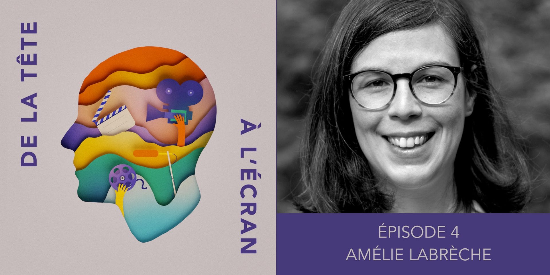 De la tête à l&rsquo;écran – Ep. 04 – Amélie Labrèche