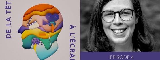 De la tête à l&rsquo;écran – Ep. 04 – Amélie Labrèche