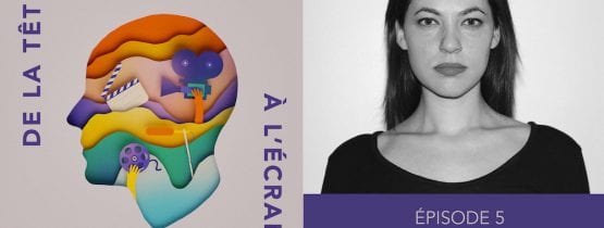 De la tête à l&rsquo;écran – Ep. 05 – Caroline Monnet